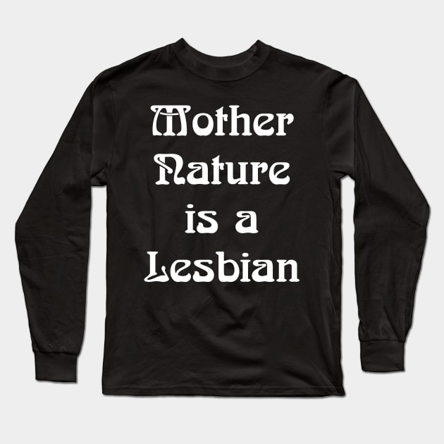 Mother Nature Long Sleeve T-Shirt by TheCosmicTradingPost